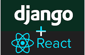 Django + React